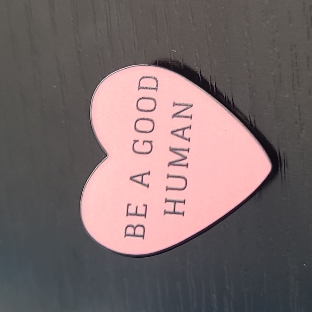 "Be a Good Human" Heart Pin